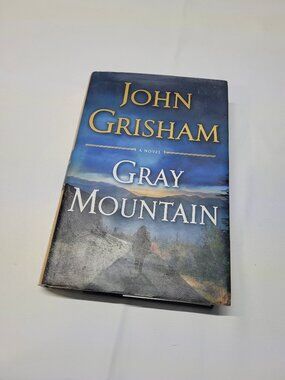 Gray Mountain by John Grisham Hardcover Legal Thriller Novel